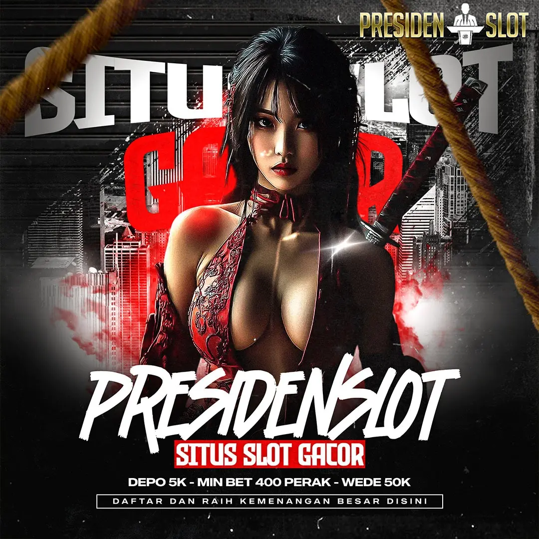 PRESIDENSLOT - Link Slot Pulsa Paling Gacor dan Gampang WD Tepercaya 